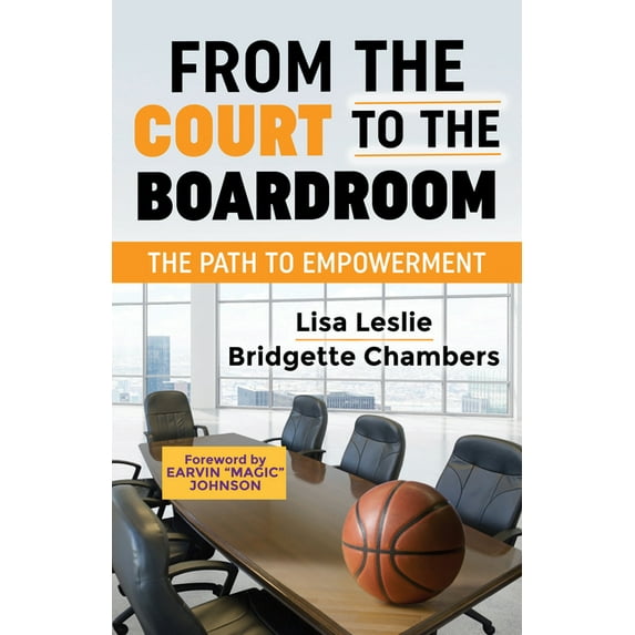 From the Court to the Boardroom: The Path to Empowerment (Paperback)