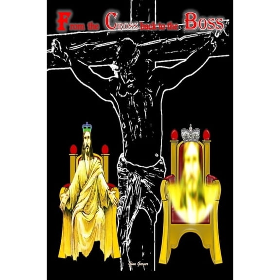 From the Cross back to the BOSS, (Paperback)