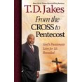 thumbnail image 1 of Pre-Owned From the Cross to Pentecost: God's Passionate Love for Us Revealed (Hardcover) 1439194807 9781439194805, 1 of 1