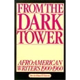 thumbnail image 1 of Pre-Owned From the Dark Tower: Afro-American Writers 1900 to 1960 (Paperback) 0882580043 9780882580043, 1 of 1