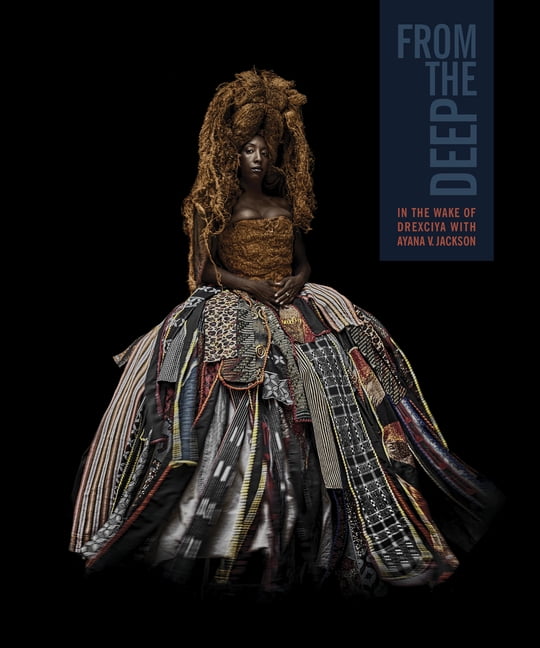 From the Deep: In the Wake of Drexciya with Ayana V. Jackson, (Hardcover)