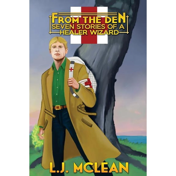 From the Den - Seven Stories of a Healer Wizard (Paperback)