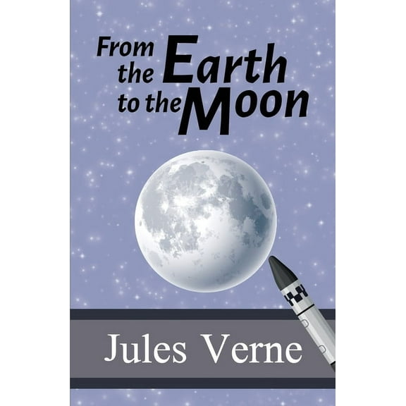 From the Earth to the Moon, (Paperback)