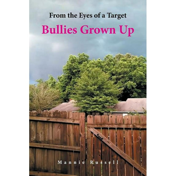 From the Eyes of a Target: Bullies Grown Up (Paperback)