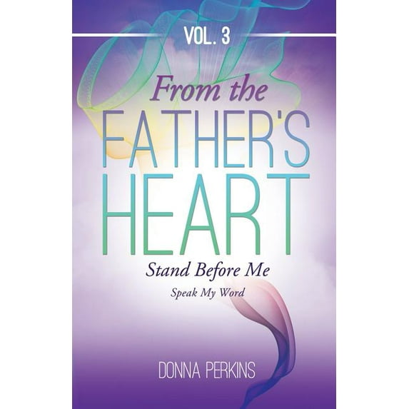 From the Father's Heart Vol.3, (Paperback)