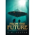 thumbnail image 1 of From the Future, (Paperback), 1 of 1