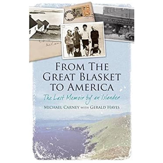 Pre-Owned From the Great Blasket to America: The Last Memoir by an Islander (Paperback) 1848891652 9781848891654