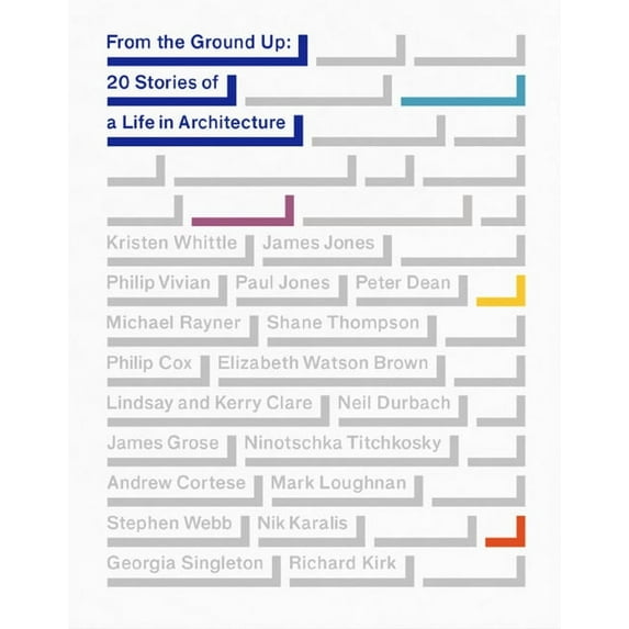 From the Ground Up: 20 Stories of a Life in Architecture (Hardcover)