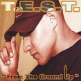 thumbnail image 1 of T.E.S.T. - From the Ground Up - Music & Performance - CD, 1 of 1