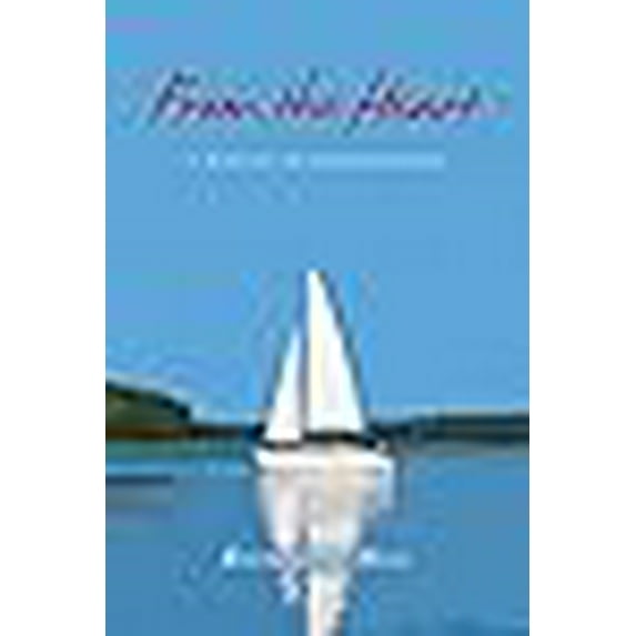 From the Heart: A Poetic Autobiography (Paperback) by Bernadette Moss