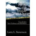thumbnail image 1 of From the Inside Out : A Look into Teen Violence and Rebellion, 1 of 1