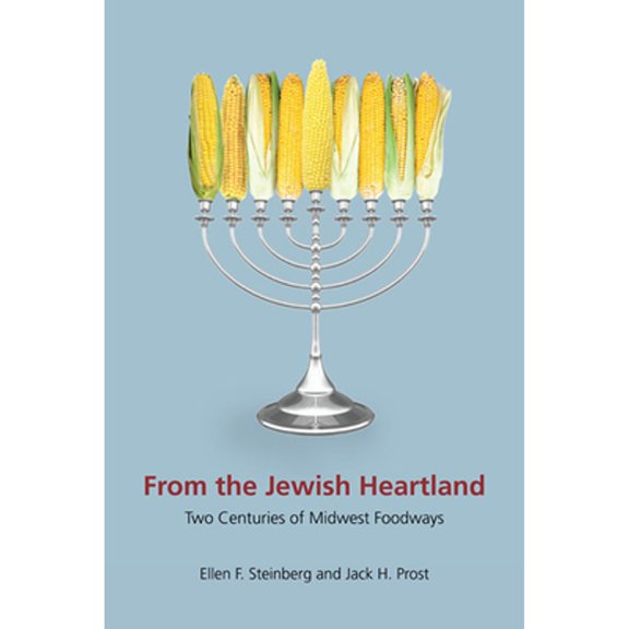 Pre-Owned From the Jewish Heartland: Two Centuries of Midwest Foodways (Paperback) 0252078136 9780252078132