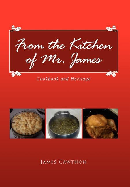 From the Kitchen of Mr. James, (Hardcover)