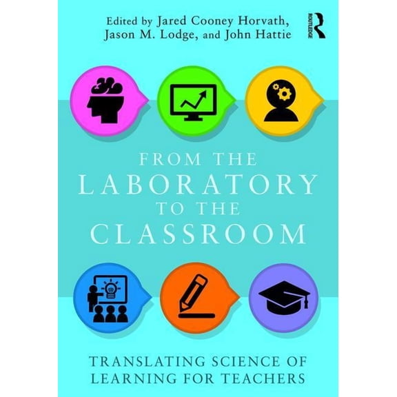 From the Laboratory to the Classroom: Translating Science of Learning for Teachers, (Paperback)