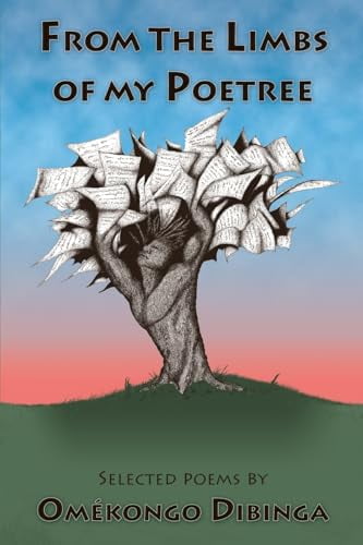 Pre-Owned From the Limbs of my Poetree (Paperback) 0976005603 9780976005605