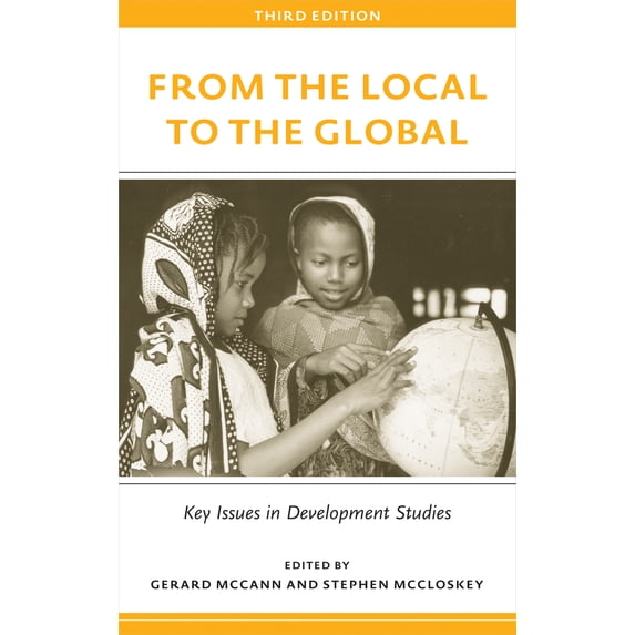 From the Local to the Global, Third Edition : Key Issues in Development Studies (Edition 3) (Paperback)