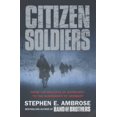 thumbnail image 1 of Pre-Owned Citizen Soldiers: From the Normandy Beaches to the Surrender of Germany (Paperback) 0743450159 9780743450157, 1 of 1