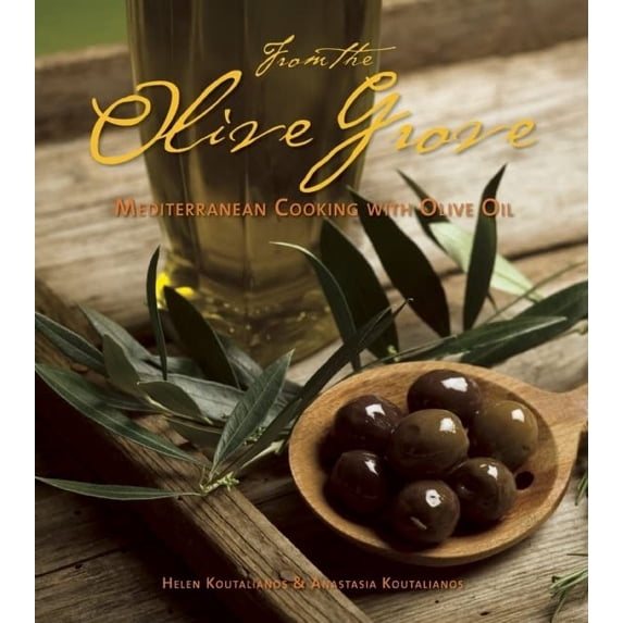 Pre-Owned From the Olive Grove: Mediterranean Cooking with Olive Oil (Paperback)