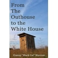 thumbnail image 1 of From the Outhouse to the White House, 1 of 1