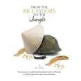 thumbnail image 1 of From the Rice Paddies to the Jungle, 1 of 1