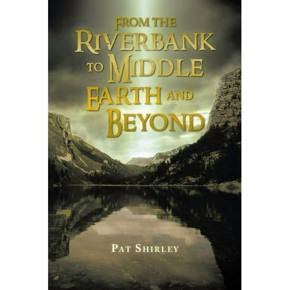 From the Riverbank to Middle Earth and Beyond