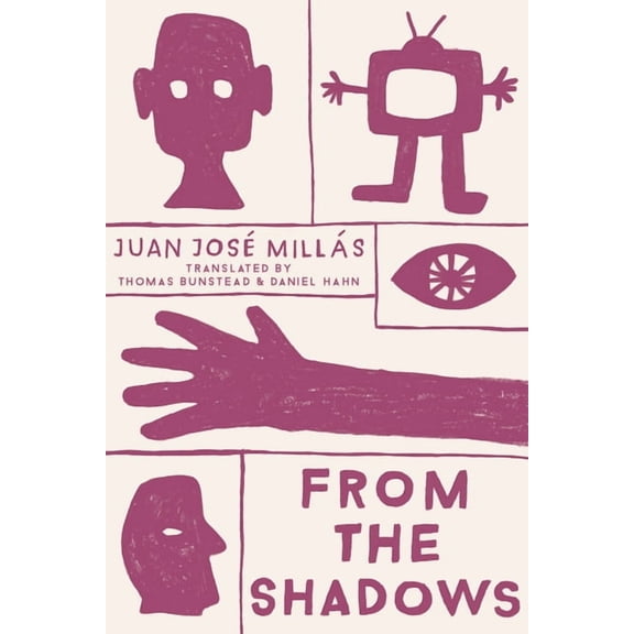 From the Shadows (Paperback) by Juan Jose Millas, Thomas Bunstead, Daniel Hahn