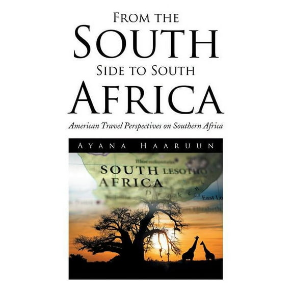 From the South Side to South Africa: American Travel Perspectives on Southern Africa