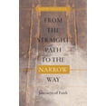 thumbnail image 1 of Pre-Owned From the Straight Path to the Narrow Way: Journeys of Faith (Paperback) 1932805427 9781932805420, 1 of 1