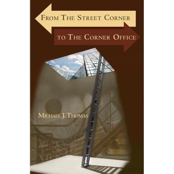 From the Street Corner to the Corner Office