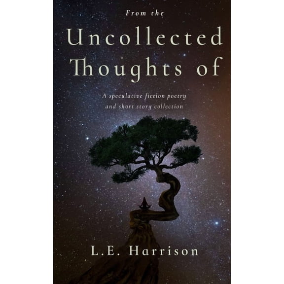 From the Uncollected Thoughts of (Paperback)