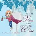 thumbnail image 1 of From the Vine to the Wine (Paperback), 1 of 1