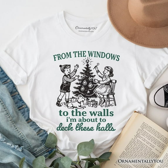 From the Windows to the Walls Deck These Halls T-Shirt, Funny Vintage Christmas Tee