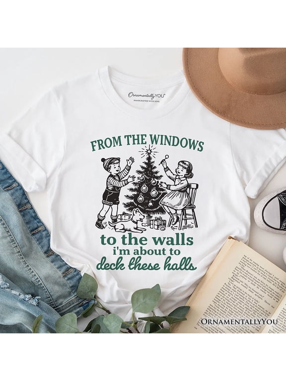 From the Windows to the Walls Deck These Halls T-Shirt, Funny Vintage Christmas Tee