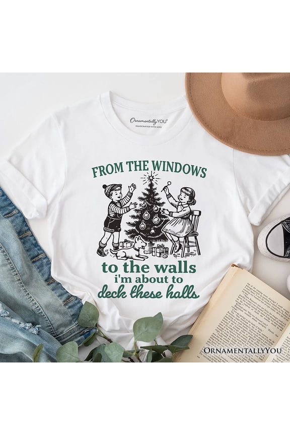 From the Windows to the Walls Deck These Halls T-Shirt, Funny Vintage Christmas Tee