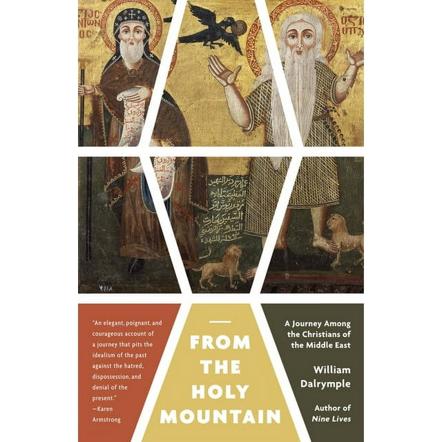 From the holy mountain : a journey among the christians of the middle east: 9780307948892