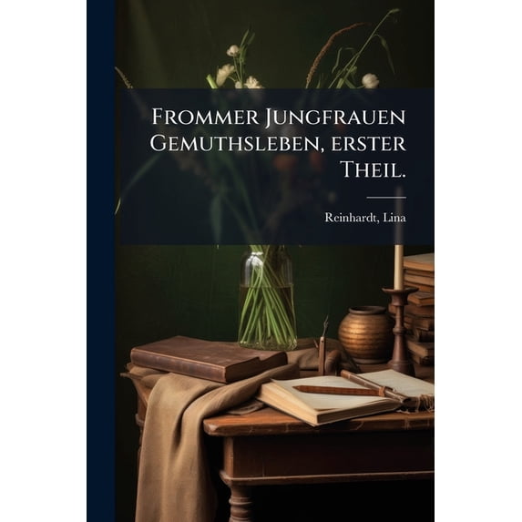 Frommer Jungfrauen Gemuthsleben, erster Theil. (Paperback)