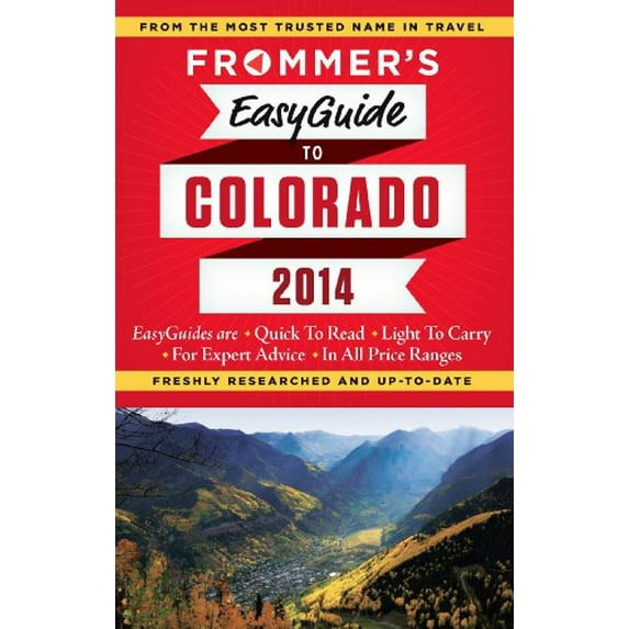 Pre-Owned Frommer's EasyGuide to Colorado 2014 (Easy Guides) (Paperback) 1628870060 9781628870060