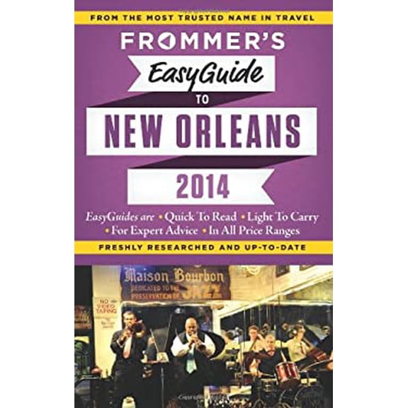 Pre-Owned Frommer's EasyGuide to New Orleans 2014 [With Map] (Paperback) 1628870133 9781628870138