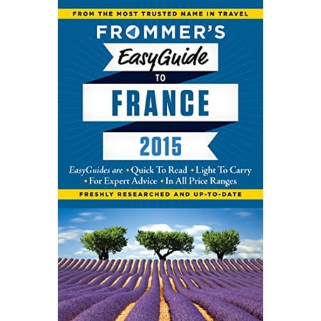 Pre-Owned Frommer s Easyguide to France 2015 (Paperback) 1628871008 9781628871005