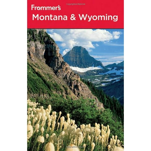 Pre-Owned Frommer's Montana and Wyoming (Frommer's Complete Guides) (Paperback) 0470591501 9780470591505
