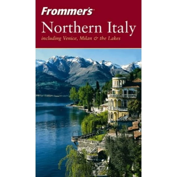 Pre-Owned Frommer's Northern Italy: including Venice, Milan & the Lakes (Frommer's Complete Guides) (Paperback) 0764542931 9780764542930