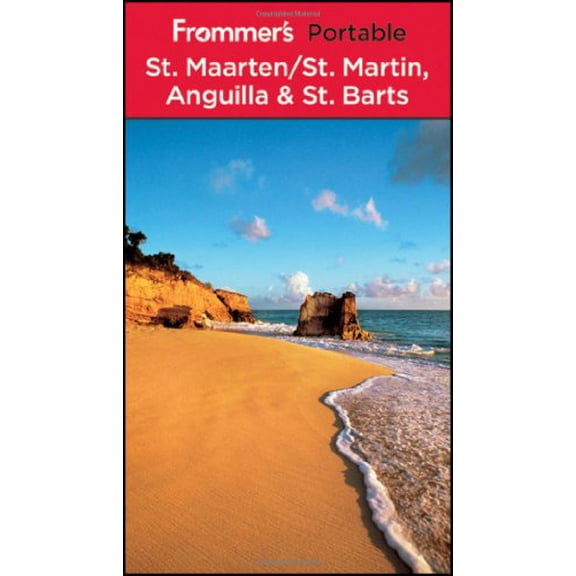 Pre-Owned Frommer's Portable St. Maarten / St. Martin, Anguilla and St. Barts (Paperback) 047063099X 9780470630990