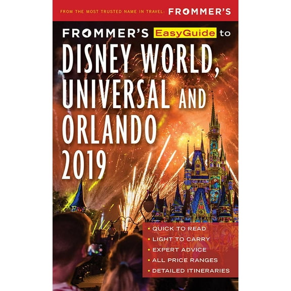 Frommer's easyguide to disneyworld, universal and orlando 2019: 9781628874143