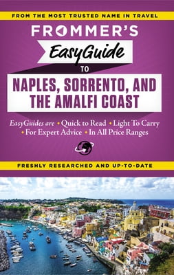 Pre-Owned Frommer's Easyguide to Naples, Sorrento and the Amalfi Coast (Paperback) 162887192X 9781628871920