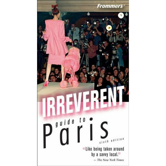 Pre-Owned Frommer's Irreverent Guide to Paris (Irreverent Guides) (Paperback) 0471773360 9780471773368