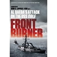 thumbnail image 1 of Pre-Owned Front Burner: Al Qaeda's Attack on the USS Cole (Paperback) 1610392345 9781610392341, 1 of 1