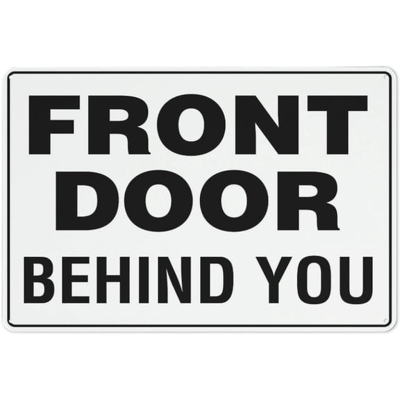 Front Door Behind You Retro Aluminum Sign Metal Tin Sign Vintage Style Funny Pool Signs Wall Decor Art 8 X 12 Inches