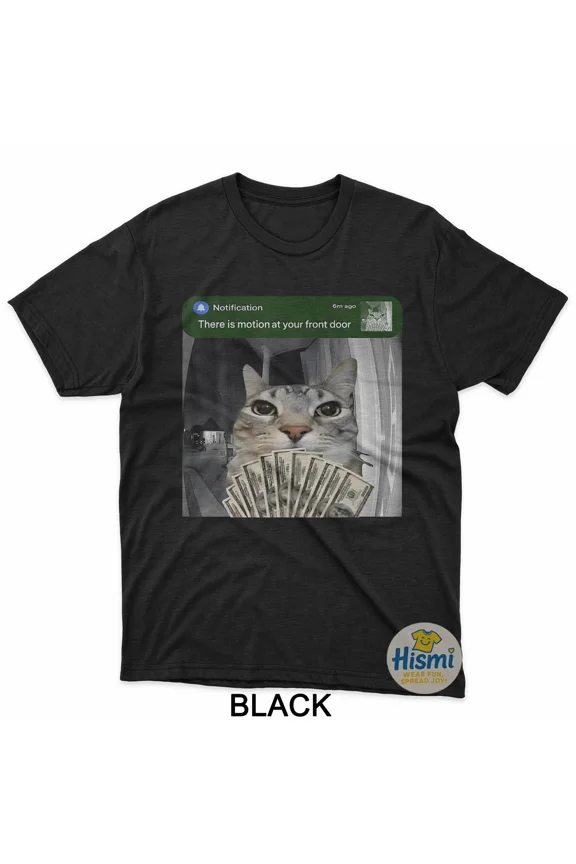 Front Door Motion Cat Meme Graphic with Funny Notification Style Unisex T-Shirt up to size 5XL