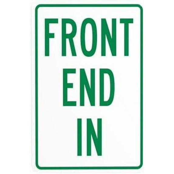 Front End In Metal Warning Signs, Cautions Security Tin Sign, Safety Posted Signs, Perfect for Street Business and Home Wall Decor 8 x 12 Inch