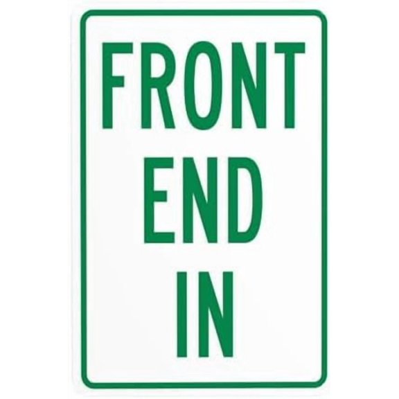 Front End In Metal Warning Signs, Cautions Tin Sign, Posted Signs, Perfect for Street Business and Home Wall Decor 8 x 12 Inch